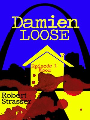 cover image of Damien Loose, Episode 1--Blood